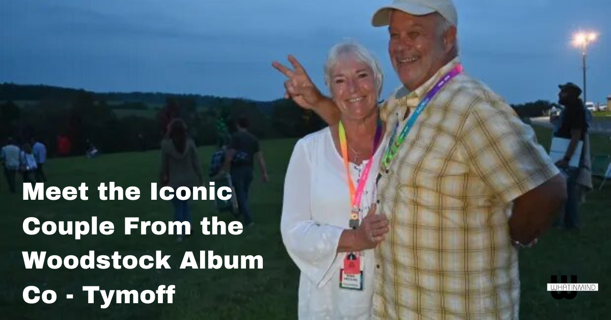 Meet the Iconic Couple From the Woodstock Album Co - Tymoff