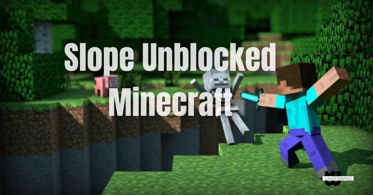 Slope Unblocked Minecraft
