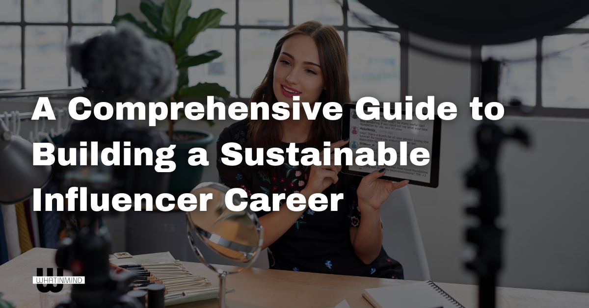 Building a Sustainable Influencer Career