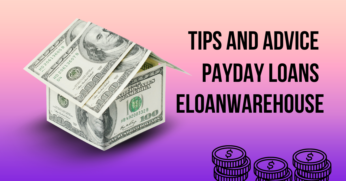 Understanding Payday Loans Eloanwarehouse